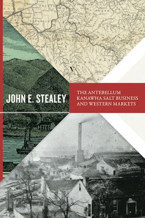 The Antebellum Kanawha Salt Business and Western Markets