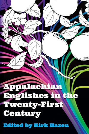Appalachian Englishes in the Twenty-First Century