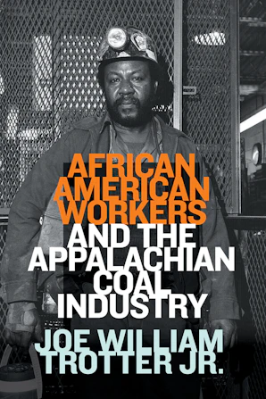 African American Workers and the Appalachian Coal Industry